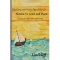 Galavanting Goddess: Alaska to Cuba and Back