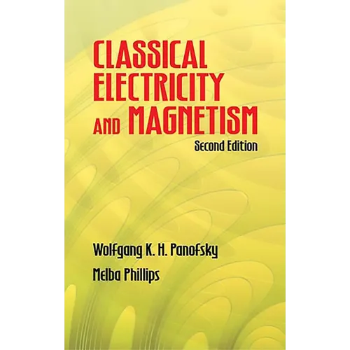 Classical Electricity and Magnetism
