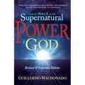 How to Walk in the Supernatural Power of God