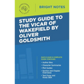 Study Guide to The Vicar of Wakefield by Oliver Goldsmith