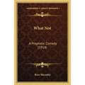 What Not: A Prophetic Comedy (1918)