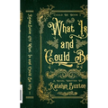 What Is and Could Be