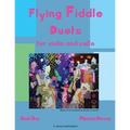 Flying Fiddle Duets for Violin and Cello, Book One