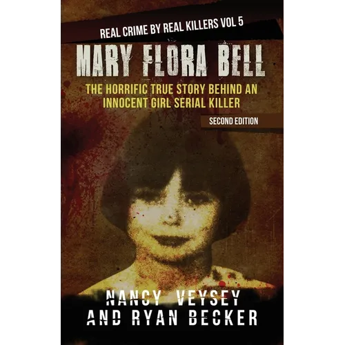 Mary Flora Bell: The Horrific True Story Behind An Innocent Girl Serial Killer