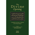 The Divine Opening: A Handbook on the Rules & Etiquette's of the Tariqa Tijaniyya