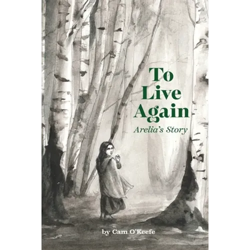 To Live Again: Arelia's Story