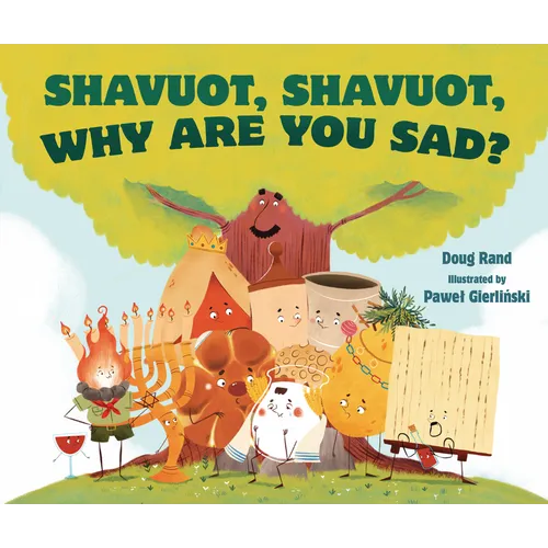 Shavuot, Shavuot, Why Are You Sad?