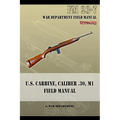 U.S. Carbine, Caliber .30, M1 Field Manual: FM 23-7