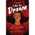 I Am the Dream: Voices of a New Generation