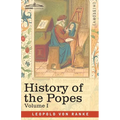 History of the Popes, Volume I: Their Church and State