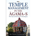 Temple Management in the Āgama-S: With Special Reference To Kāmikāgama