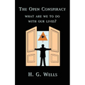 The Open Conspiracy: What Are We To Do With Our Lives?