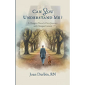 Can You Understand Me?: A Hospice Nurse's Own Journey with Tongue Cancer