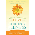 When Someone You Love Has an Illness: How to Take Care of Yourself While Taking Care of Another