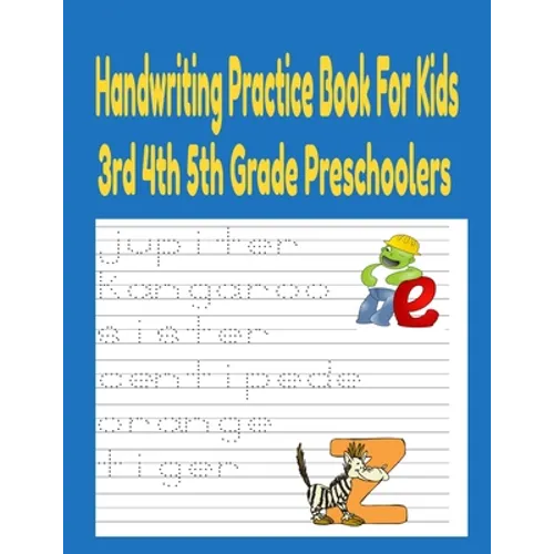 Handwriting Practice Books For Kids 3rd 4th And 5th Grade Preschoolers: Handwriting practice books for kids Preschool Writing Workbook
