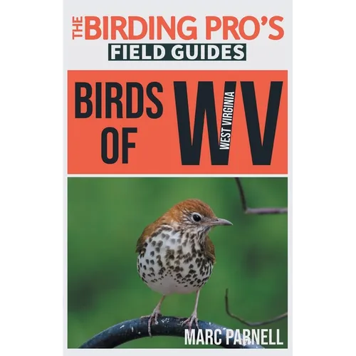 Birds of West Virginia (The Birding Pro's Field Guides)