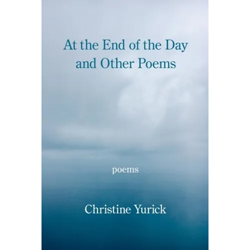 At the End of the Day and Other Poems