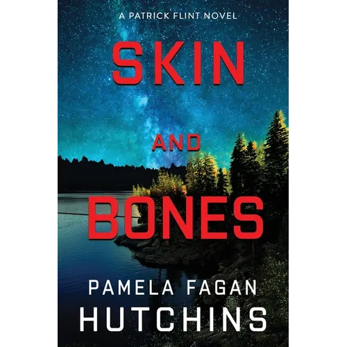 Skin and Bones (A Patrick Flint Novel)