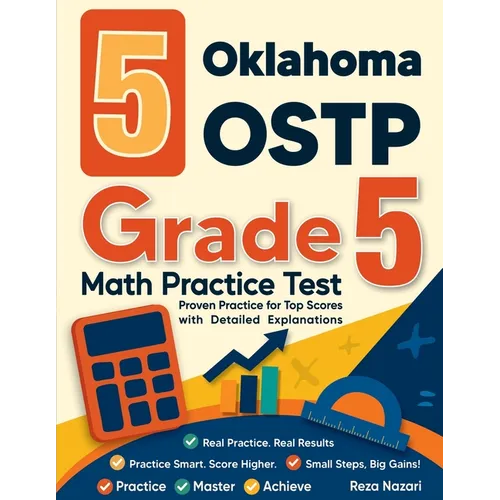 5 Oklahoma OSTP Grade 5 Math Practice Tests: Proven Practice for Top Scores with Detailed Explanations