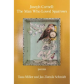 Joseph Cornell: the Man Who Loved Sparrows