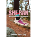 She Ran: A Marathoner's Devotions
