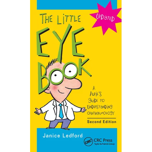 The Little Eye Book: A Pupil's Guide to Understanding Ophthalmology