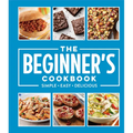 The Beginner's Cookbook: Simple - Easy - Delicious