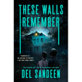 These Walls Remember