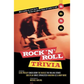 Rock 'n' Roll Trivia: Hot Tracks & Cool Facts from the Glory Days of Rock 'n' Roll