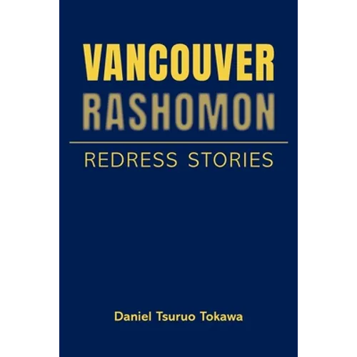 Vancouver Rashomon: Redress Stories