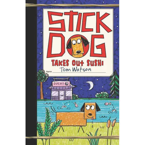 Stick Dog Takes Out Sushi
