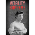 Vitality Supreme: (Original Version, Restored)