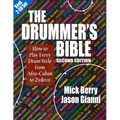 The Drummer's Bible: How to Play Every Drum Style from Afro-Cuban to Zydeco [With 2 CDs]