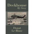Deckhouse: My Story