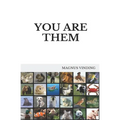 You Are Them