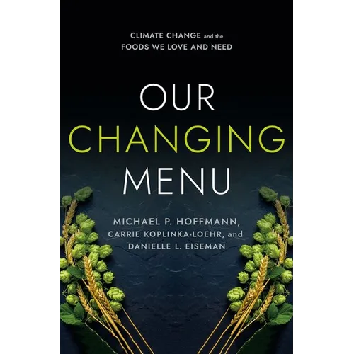 Our Changing Menu: Climate Change and the Foods We Love and Need