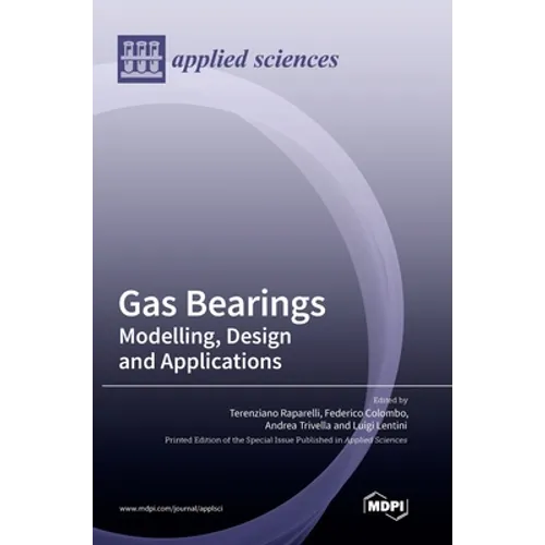 Gas Bearings: Modelling, Design and Applications