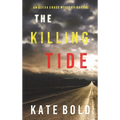 The Killing Tide (An Alexa Chase Suspense Thriller-Book 2)