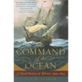 Command of the Ocean: A Naval History of Britain, 1649--1815