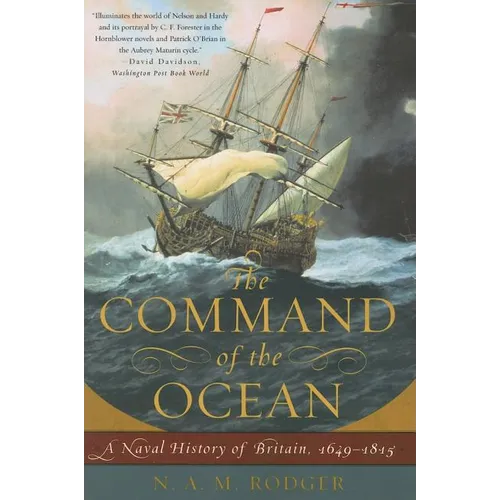Command of the Ocean: A Naval History of Britain, 1649--1815