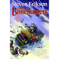 The Bonehunters: Book Six of the Malazan Book of the Fallen