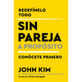 Single on Purpose \ Sin Pareja a Propósito (Spanish Edition): Redefínelo Todo Y Conócete Primero