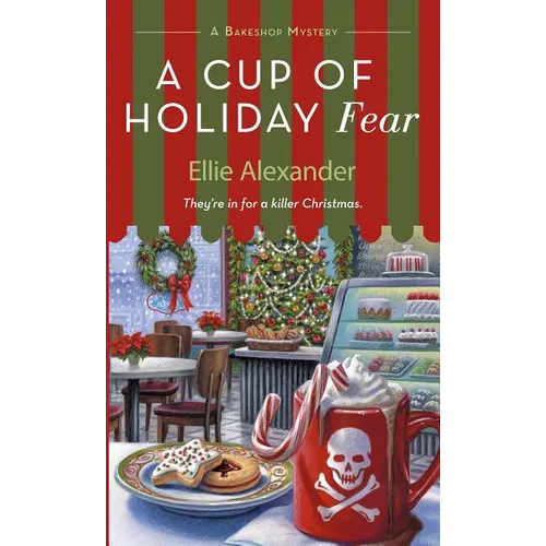 A Cup of Holiday Fear: A Bakeshop Mystery