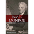 James Monroe: A Republican Champion