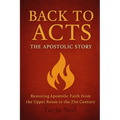 Back To Acts: The Apostolic Story