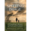 Spitting Image: A Foundling's Memoir of Faith and Gratitude