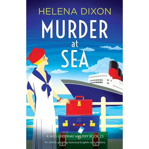 Murder at Sea: An utterly gripping historical English cozy mystery
