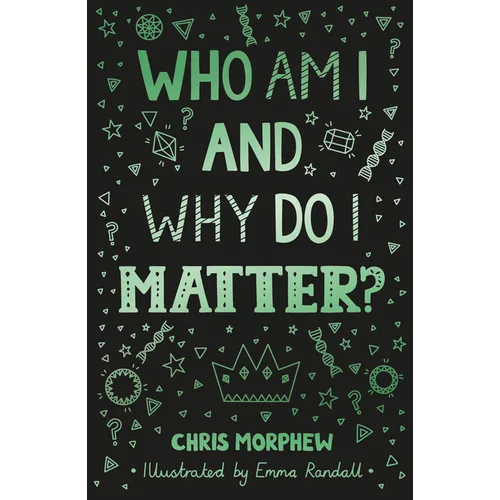 Who Am I and Why Do I Matter?