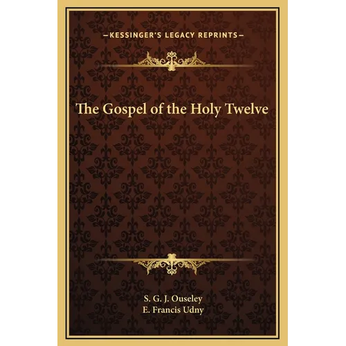 The Gospel of the Holy Twelve
