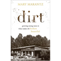 Dirt: Growing Strong Roots in What Makes the Broken Beautiful